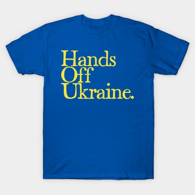 Hands Off Ukraine T-Shirt by DankFutura